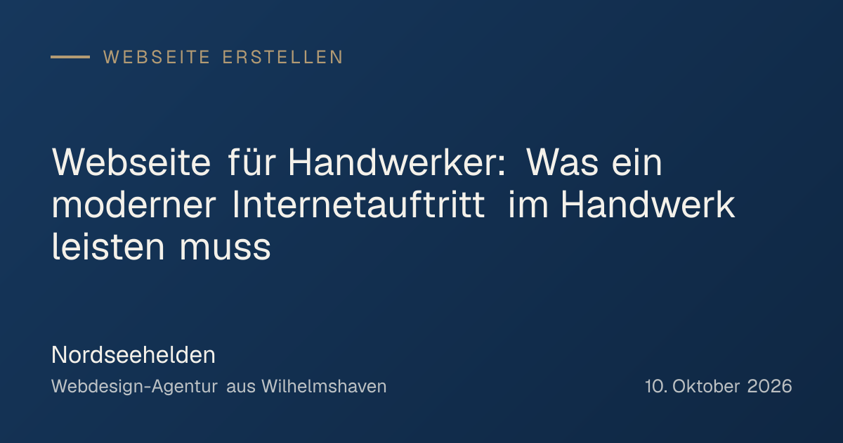 Titelgrafik: Webseite für Handwerker: Was ein moderner Internetauftritt im Handwerk leisten muss